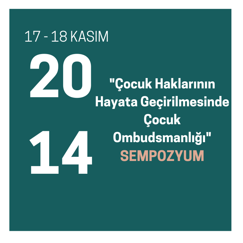 ÇOCUK HAKLARININ HAYATA GEÇİRİLMESİNDE ÇOCUK OMBUDSMANLIĞI” SEMPOZYUMU